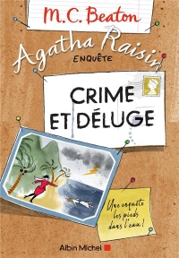 Agatha Raisin enquête 12 - Crime et déluge