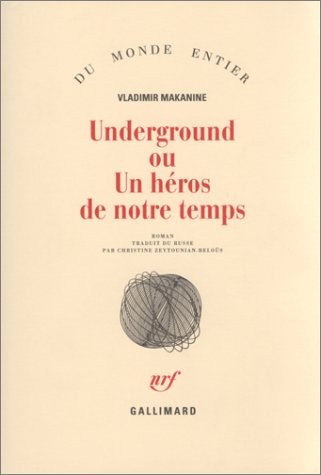 Underground ou un héros de notre temps