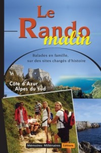 RANDO MALIN COTE D'AZUR BALADES EN FAMILLE SUR SITES