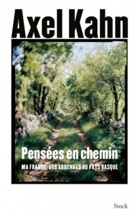 Pensées en chemin : Ma France des Ardennes au Pays basque (Essais - Documents)