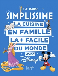 SIMPLISSIME - Disney + magnet: La cuisine en famille la + facile du monde