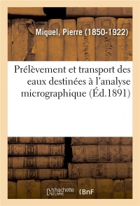 Instructions relatives au prélèvement et au transport des eaux destinées à l'analyse micrographique: extrait du Manuel pratique d'analyse bactériologique des eaux