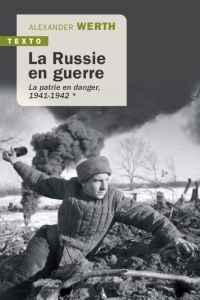 La Russie en guerre T1: La patrie en danger 1941-1942