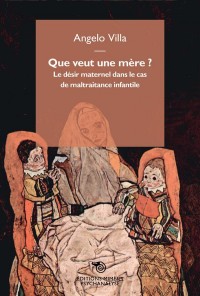 Que veut une mère ? Le désir maternel dans le cas de maltraitance infantile