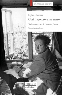 Così fragoroso a me stesso. Testo inglese a fronte. Ediz. bilingue