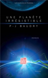 Une planète irrésistible