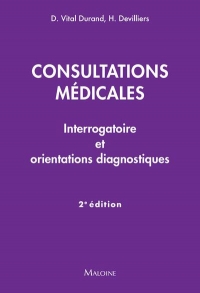 Consultations médicales, 2e éd.: Interrogatoire et orientations diagnostiques