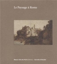 Le paysage à Rome entre 1600 et 1650