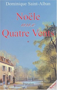 Noële aux quatre vents, tome 1