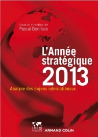 L'Année stratégique 2013: Analyse des enjeux internationaux