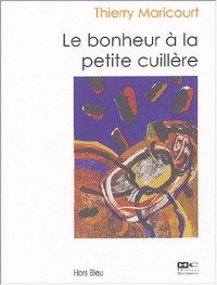 Le bonheur à la petite cuillère