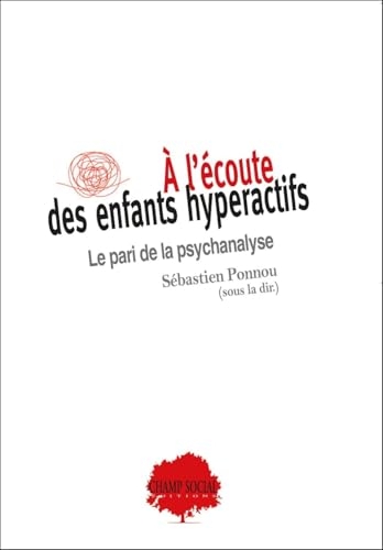 A l'écoute des enfants autistes : le pari de la psychanalyse