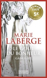 Le goût du bonheur - tome 1 Gabrielle - Prix Découverte [Poche]