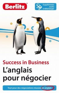 Success in Business - L'anglais pour négocier