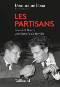 Les partisans: Joseph Kessel et Maurice Druon