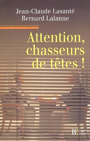 Attention, chasseurs de têtes !