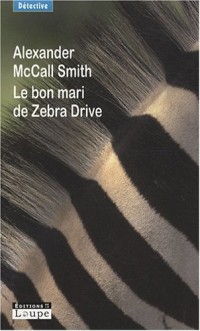 Le bon mari de Zebra Drive (grands caractères)