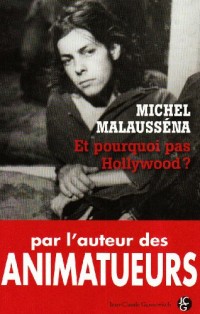 Et pourquoi pas Hollywood?