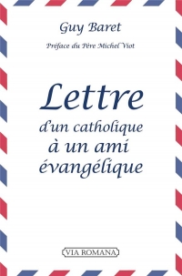 Lettre d'un catholique a un ami evangelique