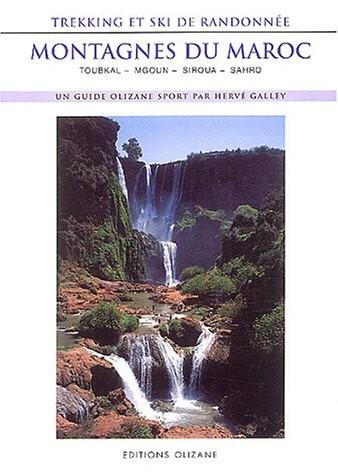 Trekking et ski de randonnée: Montagnes du Maroc : Toubkal - Mgoun - Siroua - Sahro