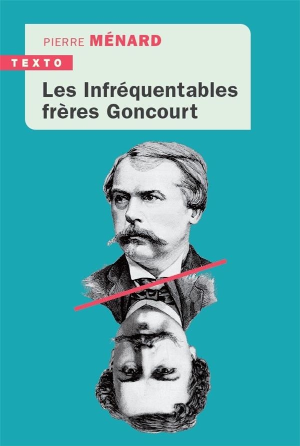 LES INFRÉQUENTABLES FRÈRES GONCOURT