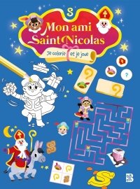 Mon ami Saint Nicolas : Je colorie et je joue