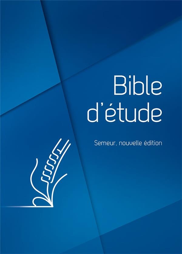 Bible d'étude Semeur, nouvelle édition Couverture rigide bleue, tranche blanche
