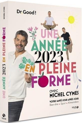 Une année en pleine forme avec Michel Cymes - 2023 - Votre santé jour après jour