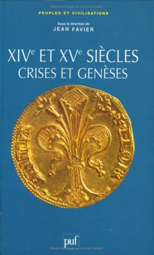 XIVe et XVe siècles, crises et genèses