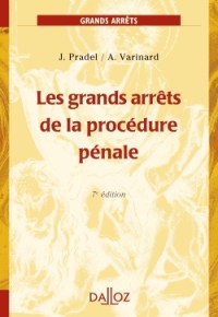 Les grands arrêts de la procédure pénale - 7e éd.