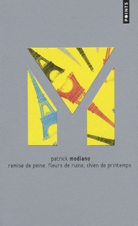 Remise de peine ; Fleurs de ruine ; Chien de printemps : Edition limitée [9782757806302]
