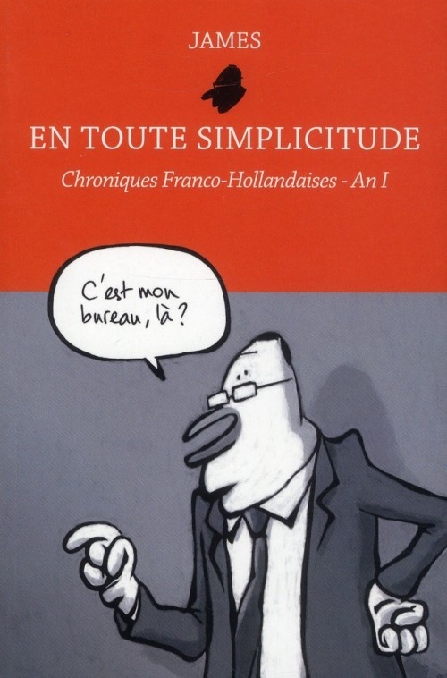 En toute simplicitude - Chroniques Franco-Hollandaises - An I (02)
