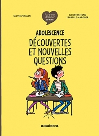 Adolescence : découvertes et nouvelles questions. Nouvelle édition