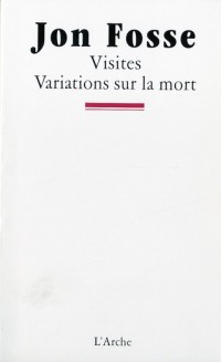 Visites / Variations sur la mort