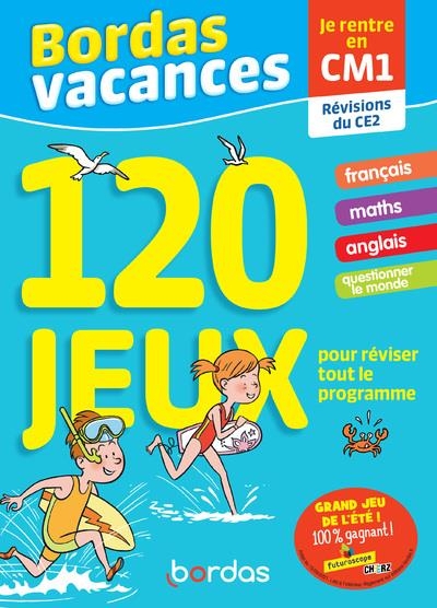 Bordas Vacances - 120 jeux pour réviser CE2 vers CM1
