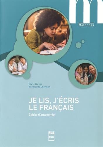 Je lis, j'écris le français : Cahier d'autonomie