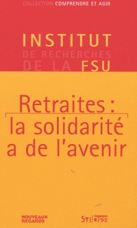Retraites : la solidarité a de l'avenir