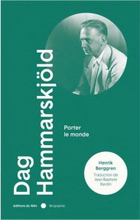 Dag Hammarskjold - Porter le monde