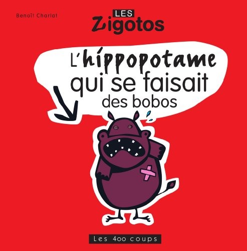 L'Hippopotame qui se faisait des bobos