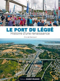 Le port du Légué : Histoire d'une renaissance