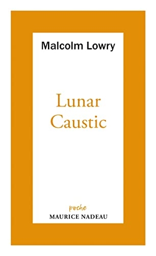Lunar caustic - suivi de Le Caustic lunaire et Malcolm mon a: Suivi de le caustic lunaire et malcolm mon ami