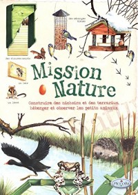 Mission nature : Construire des nichoirs et des terrarium, héberger et observer de petits animaux