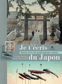 Je T'Ecris du Japon - Histoire de la Carte Postale Japonaise