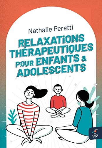 Relaxations thérapeutiques pour enfants et ados (poche)
