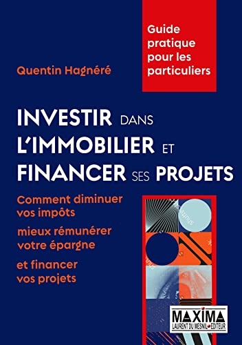 Investir dans l'immobilier et financer ses projets