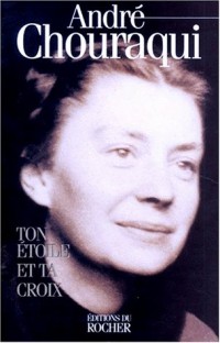 Ton étoile et ta croix : [correspondance avec Colette Boyer]