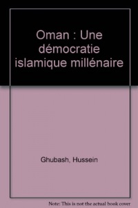 Oman : Une démocratie islamique millénaire