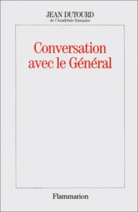 Conversation avec le Général