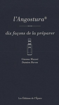l'angostura, dix façons de le préparer