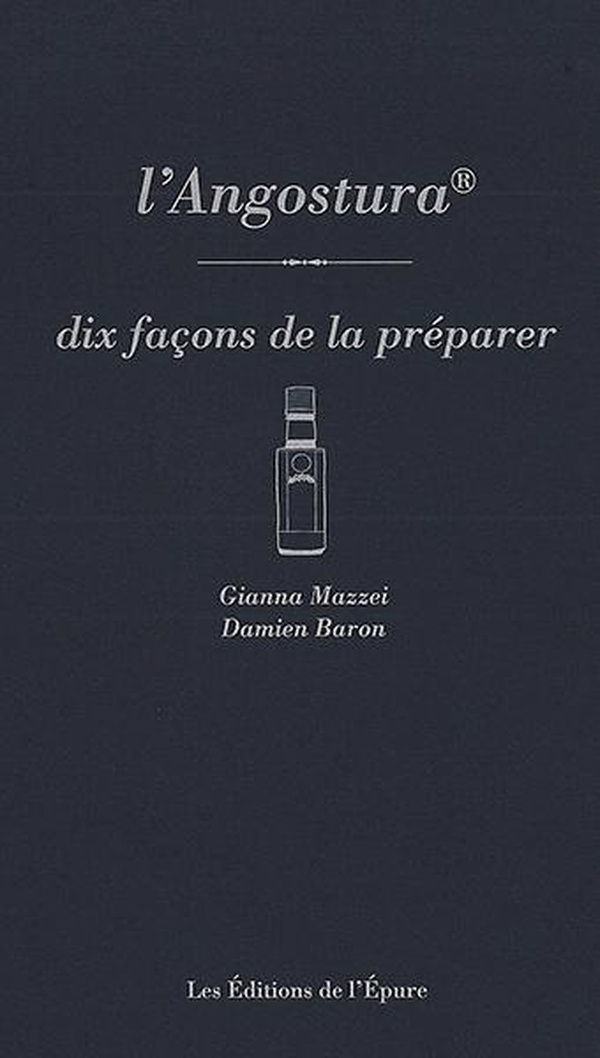 l'angostura, dix façons de le préparer